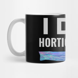 I Dig Horticulture Mug